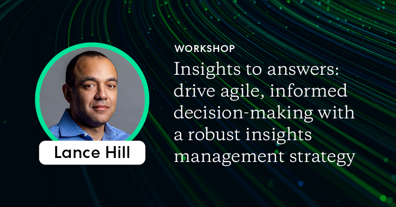 Workshop: building a robust insights management strategy